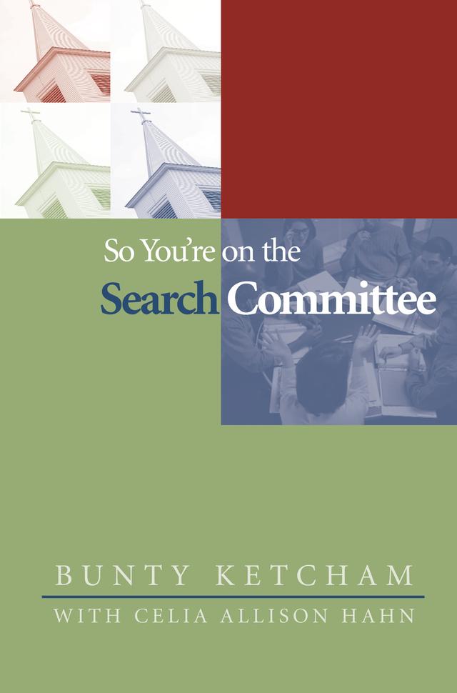 So You’re on the Search Committee by Bunty Ketcham, Celia Allison Hahn