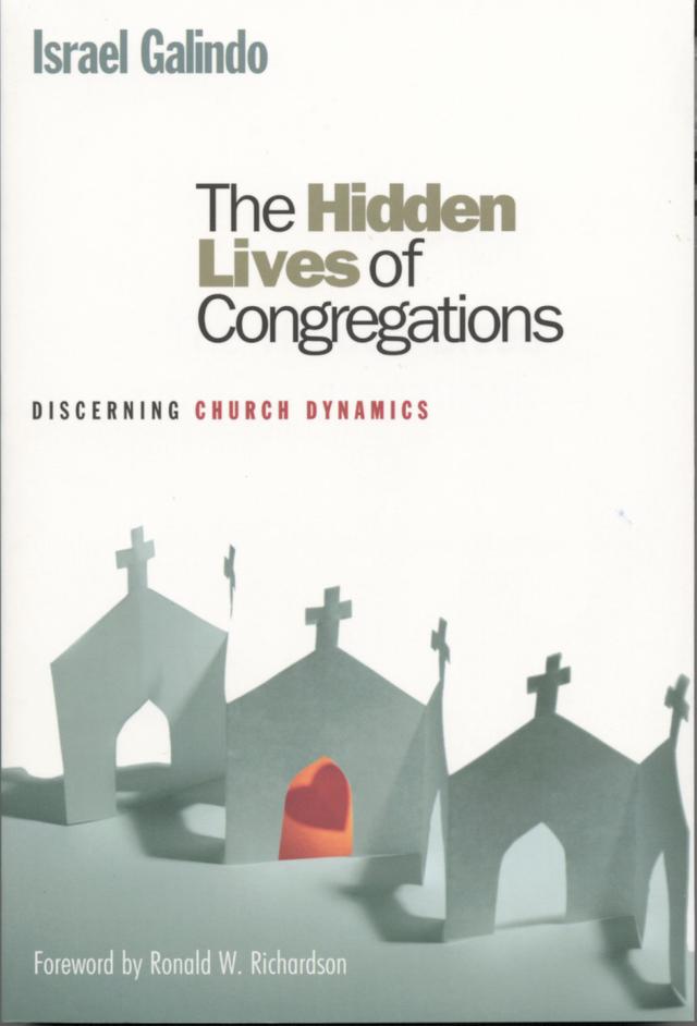 The Hidden Lives of Congregations by Israel Galindo