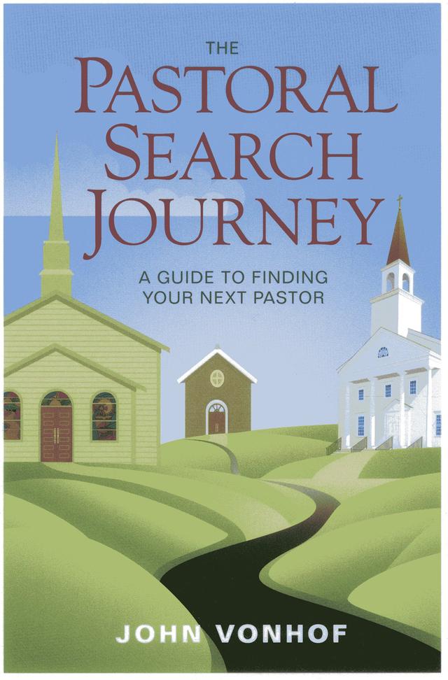 The Pastoral Search Journey by John Vonhof