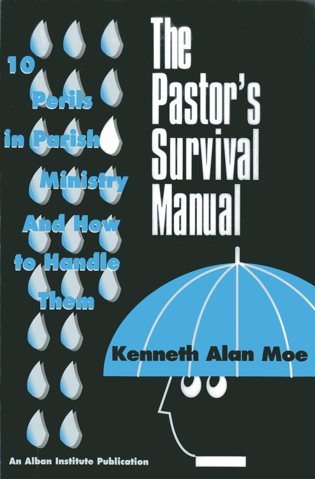 The Pastor's Survival Manual by 