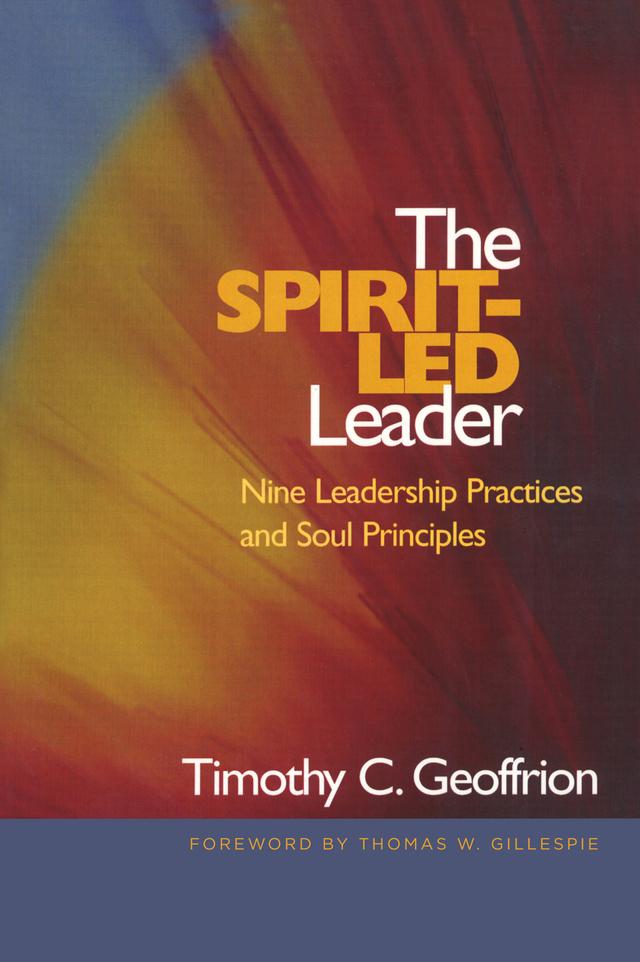 The Spirit-Led Leader by Timothy C. Geoffrion