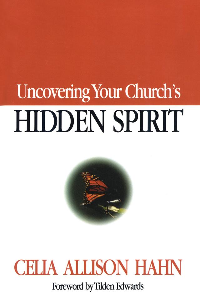 Uncovering Your Church's Hidden Spirit by 