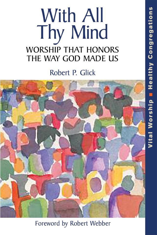 With All Thy Mind by Robert P. Glick