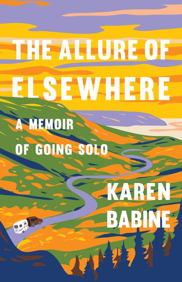 The Allure of Elsewhere by Karen Babine