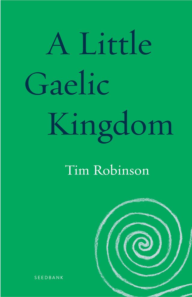 A Little Gaelic Kingdom by Tim Robinson
