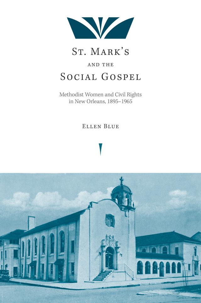 St. Mark's and the Social Gospel by Ellen Blue
