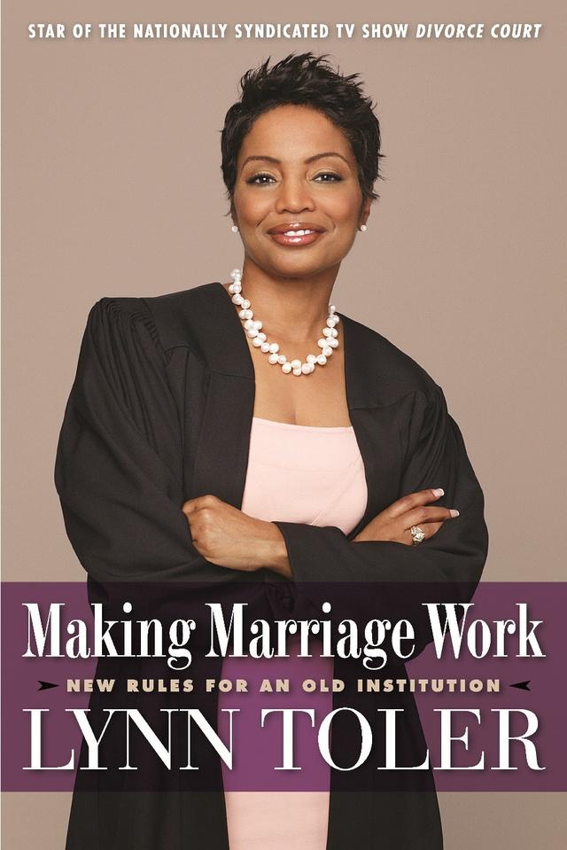 Making Marriage Work by Lynn Toler