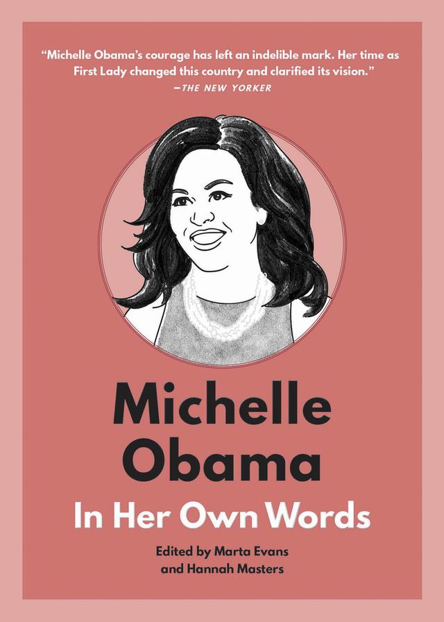 Michelle Obama: In Her Own Words by Marta Evans