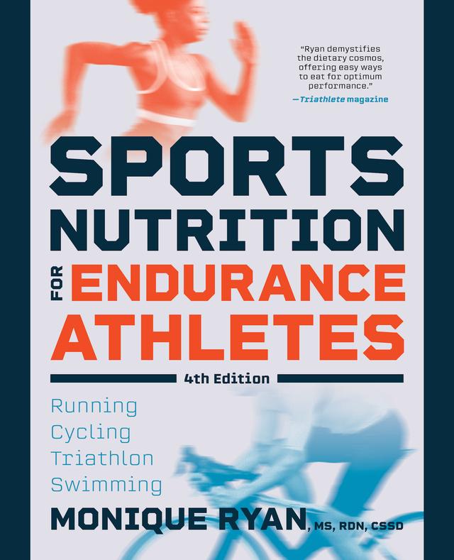 Sports Nutrition for Endurance Athletes by Monique Ryan