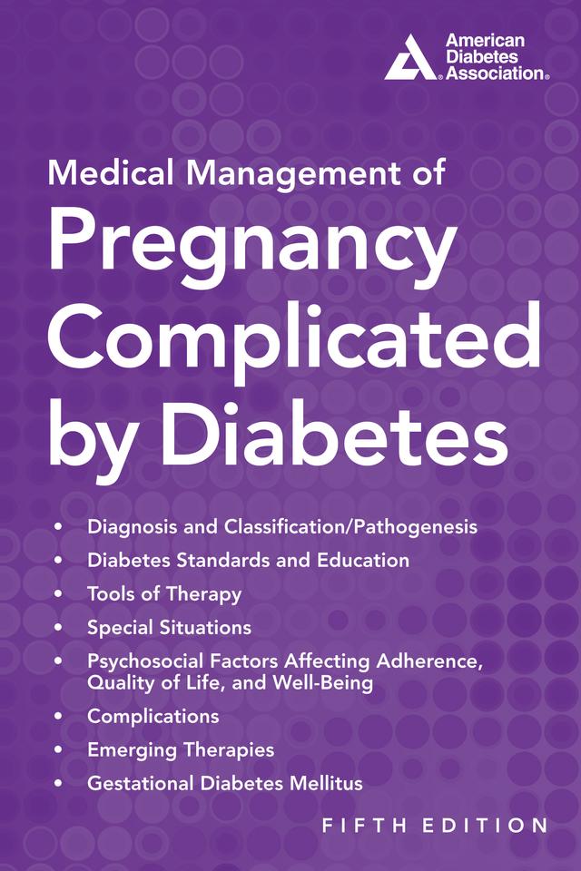 Medical Management of Pregnancy Complicated by Diabetes by Abbot R. Laptook, Carol J. Homko, Donald R. Coustan, Julie M. Daley, Susan Biastre