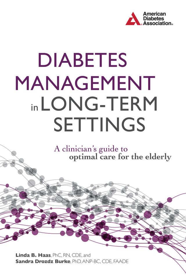 Diabetes Management in Long-Term Settings by Linda  B. Haas, Sandra  Drozdz Burke