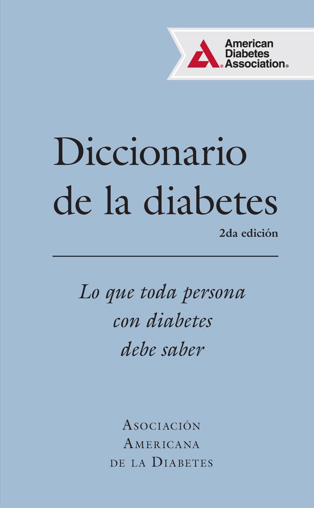 Diccionario de la diabetes (Diabetes Dictionary) by American Diabetes Association