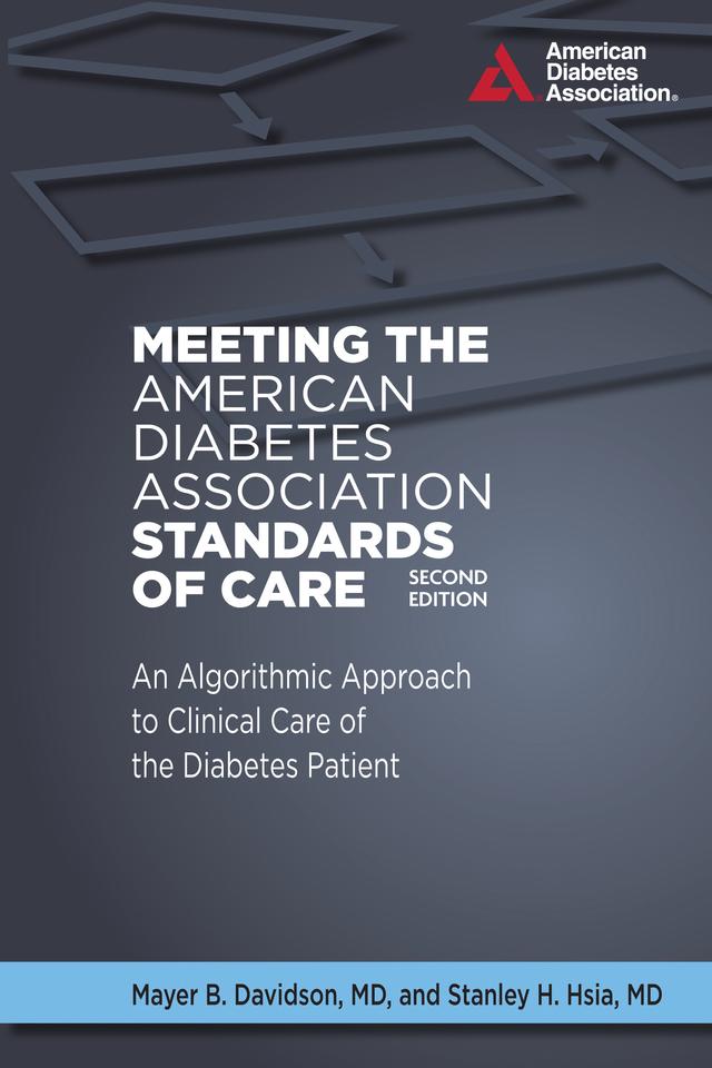 Meeting the American Diabetes Association Standards of Care by Mayer B. Davidson, Stanley H Hsia