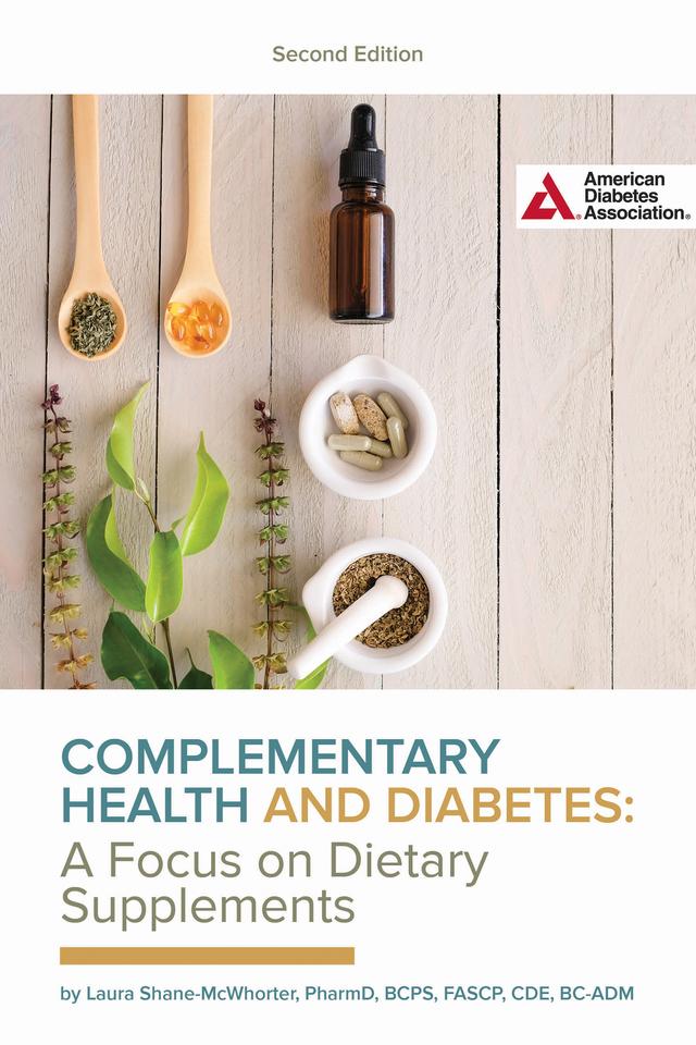 Complementary Health and Diabetes—A Focus on Dietary Supplements by Laura Shane-McWhorter