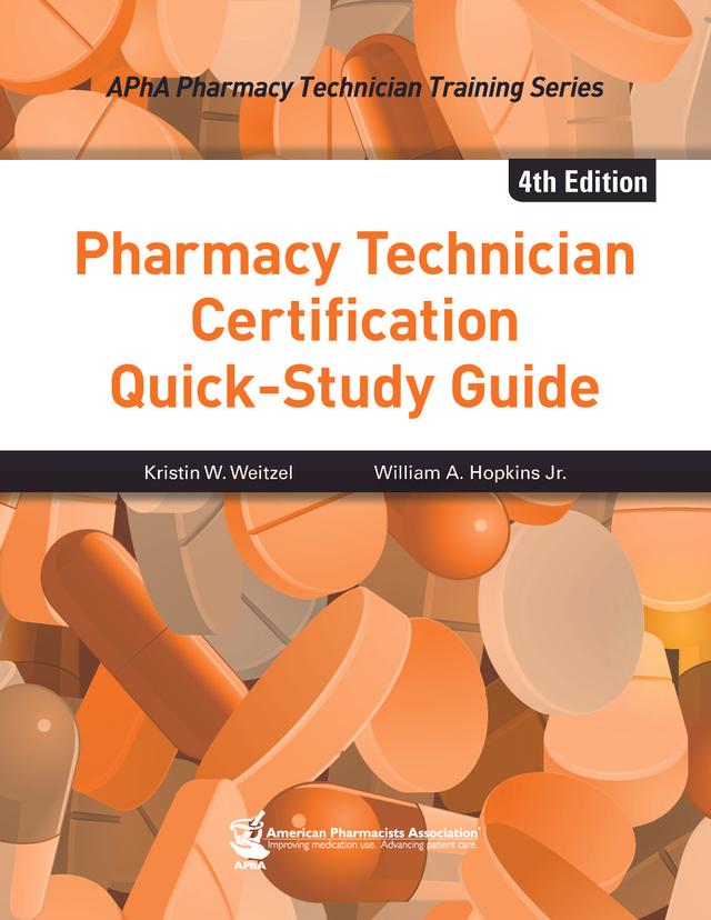 Pharmacy Technician Certification Quick-Study Guide, 4e by Kristin W. Weitzel, William A. Hopkins Jr.