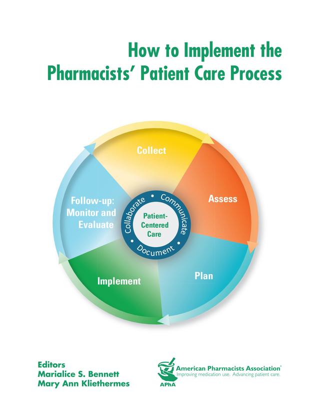 How to Implement the Pharmacists' Patient Care Process by Marialice S. Bennett, Mary Ann Kliethermes