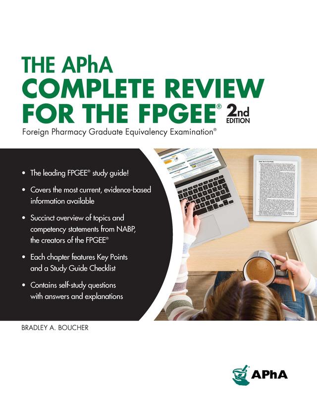 The APhA Complete Review for the FPGEE, 2nd Edition (Foreign Pharmacy Graduate Equivalency Examination) by Bradley A. Boucher