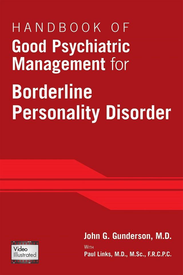 Handbook of Good Psychiatric Management for Borderline Personality Disorder by John G. Gunderson, Paul S. Links