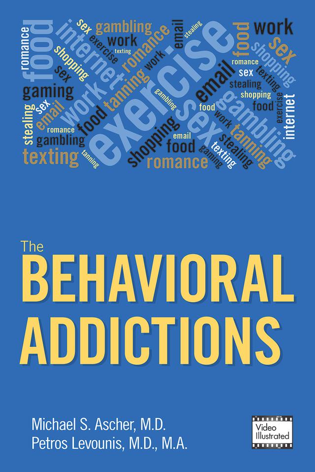 The Behavioral Addictions by Michael S. Ascher, Petros Levounis
