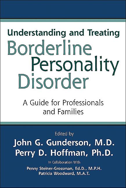 Understanding and Treating Borderline Personality Disorder by John G. Gunderson, Perry D. Hoffman