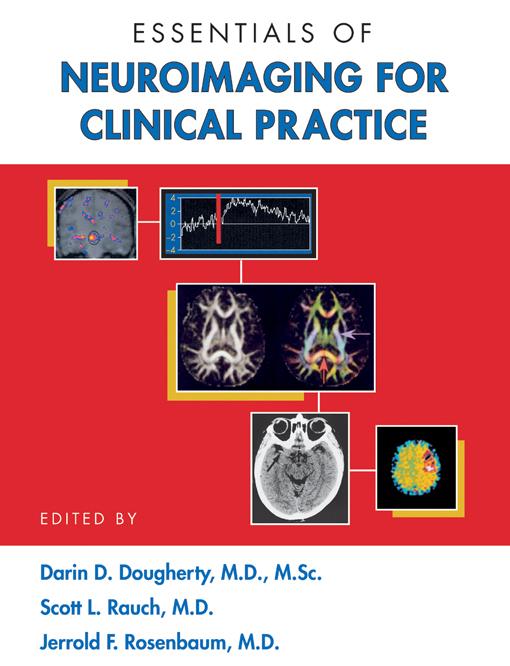 Essentials of Neuroimaging for Clinical Practice by Darin D. Dougherty, Jerrold F. Rosenbaum, Scott L. Rauch