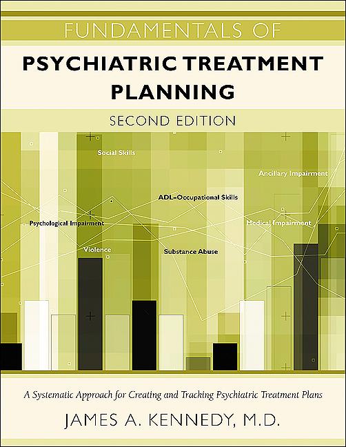 Fundamentals of Psychiatric Treatment Planning by James A. Kennedy