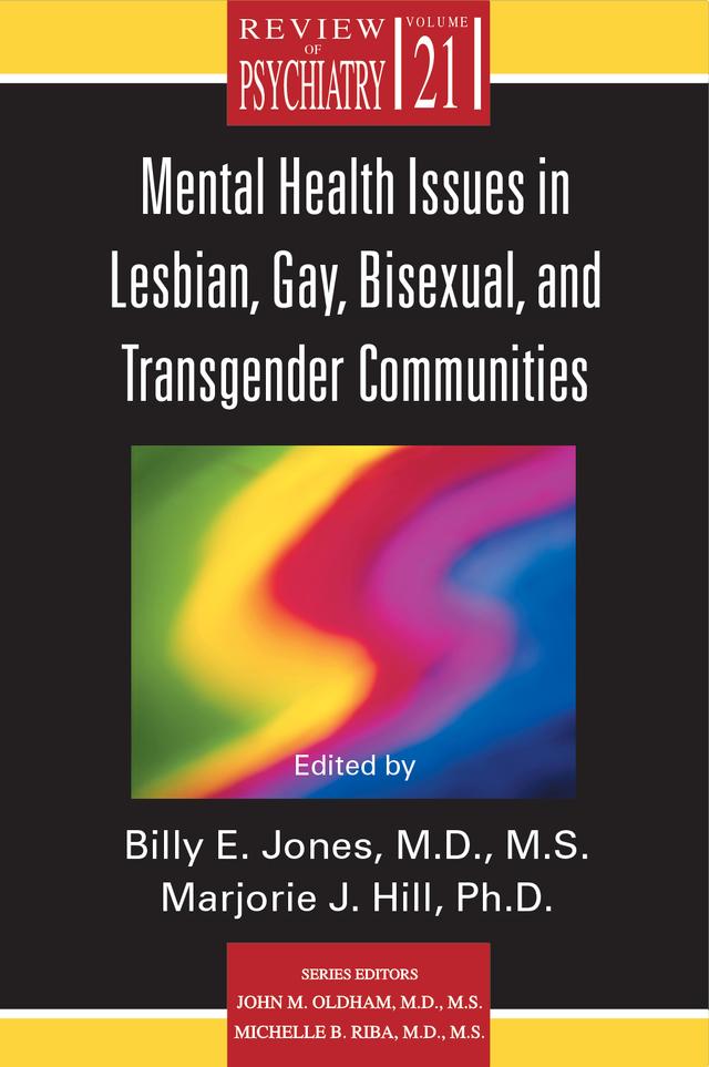 Mental Health Issues in Lesbian, Gay, Bisexual, and Transgender Communities by Billy E. Jones, Marjorie J. Hill