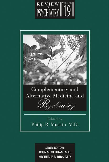 Complementary and Alternative Medicine and Psychiatry by Philip R. Muskin