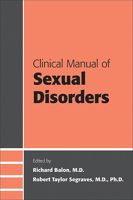Clinical Manual of Sexual Disorders by Richard Balon, Robert Taylor Segraves
