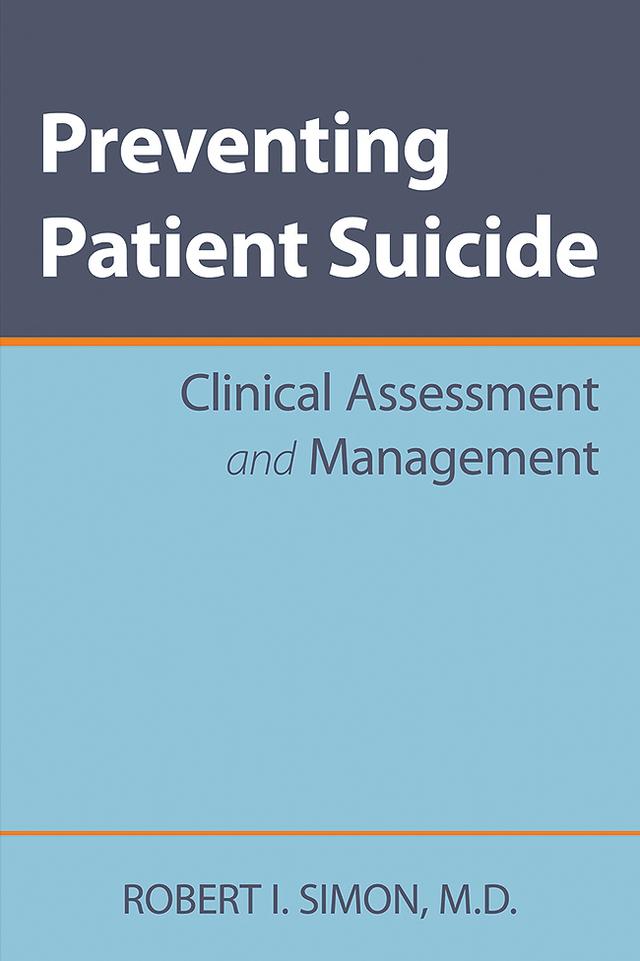 Preventing Patient Suicide by Robert I. Simon