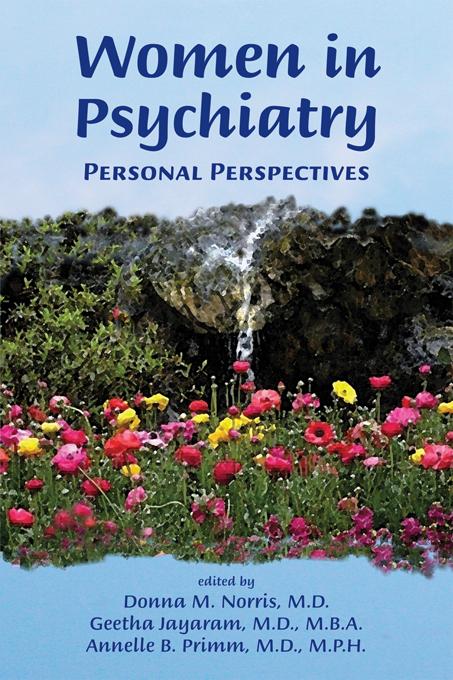 Women in Psychiatry by Annelle B. Primm, Donna M. Norris, Geetha Jayaram