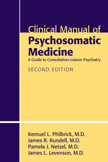 Clinical Manual of Psychosomatic Medicine by James L. Levenson, James R. Rundell, Kemuel L. Philbrick, Pamela J. Netzel