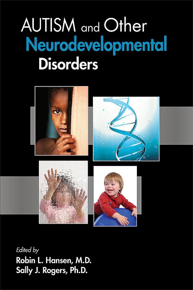 Autism and Other Neurodevelopmental Disorders by Robin L. Hansen, Sally J. Rogers