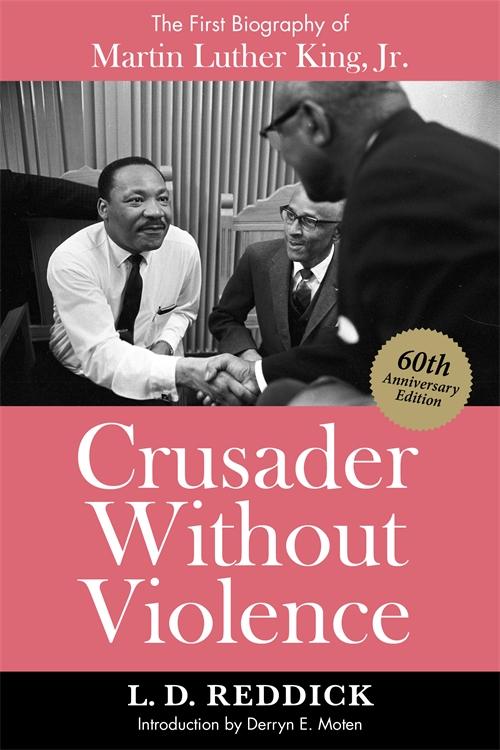 Crusader Without Violence by Derryn E. Moten, L. D. Reddick
