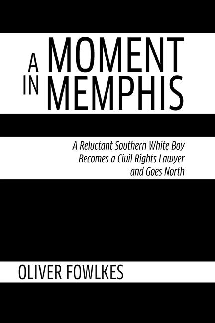 Moment in Memphis, A by Oliver Fowlkes