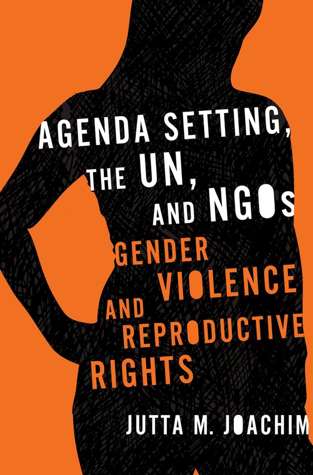 Agenda Setting, the UN, and NGOs by Jutta M. Joachim