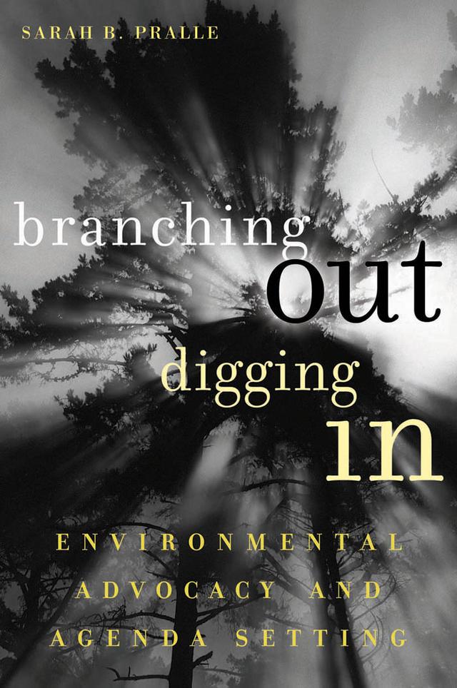 Branching Out, Digging In by Sarah B. Pralle