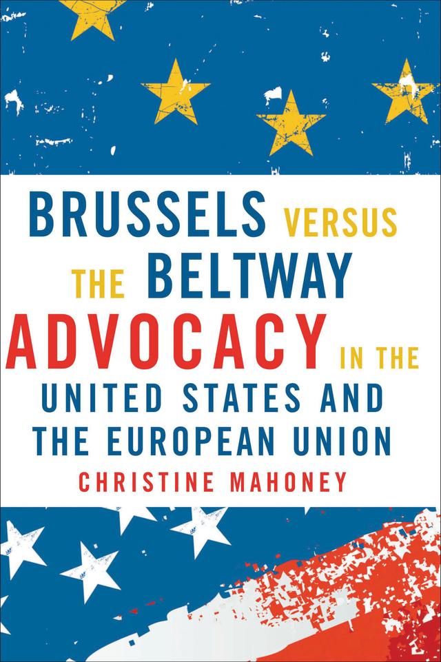 Brussels Versus the Beltway by Christine Mahoney