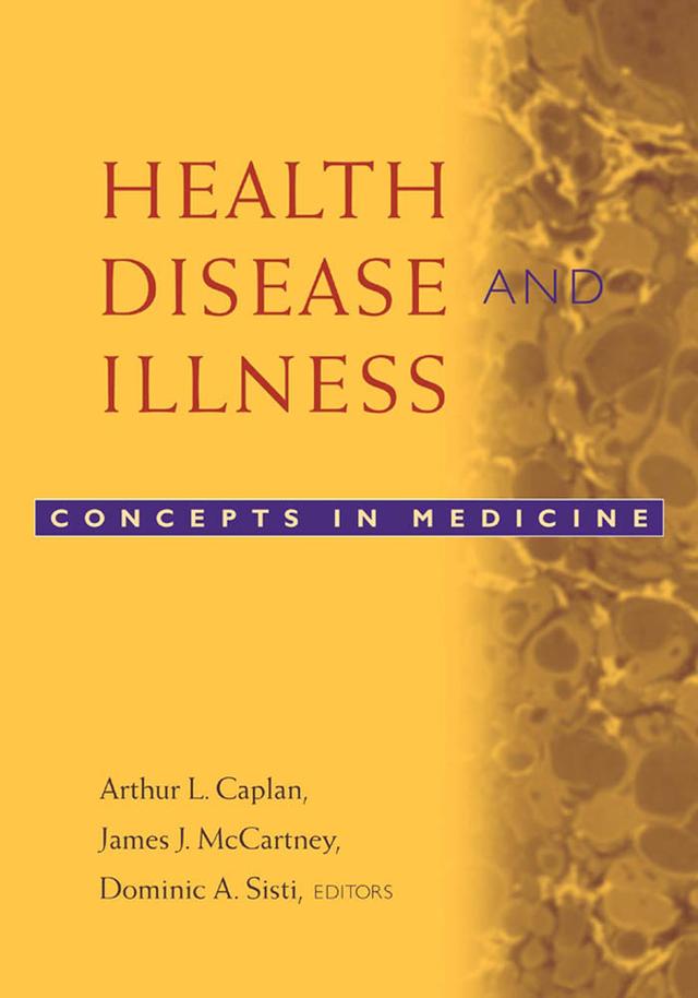 Health, Disease, and Illness by Alice Domurat Dreger, Andrew Sobel, Arthur L. Caplan, Bernard Gert, Charles M. Culver, Christopher Boorse, David Magnus, Dominic A. Sisti, Edmund D. Pellegrino, Eric T. Juengst, Frances B. McCrea, Galen, George C. Williams, George L. Engel, Georges Canguilhem, G.S. Rousseau, James J. McCartney, John T. E. Richardson, K. Danner Clouser, Maimonodes, Martha Holstein, Maxwell J. Mehlman, Norma C. Ware, Paul R. Wolpe, Peter Conrad, Peter J. Whitehouse, R.E. Kendell, Robert A. Aronowitz, Roberto Mordacci, Roy Porter, Samuel A. Cartwright, Sander Gilman, Thomas H. Murray, Thomas S. Szaz, Winston Chiong