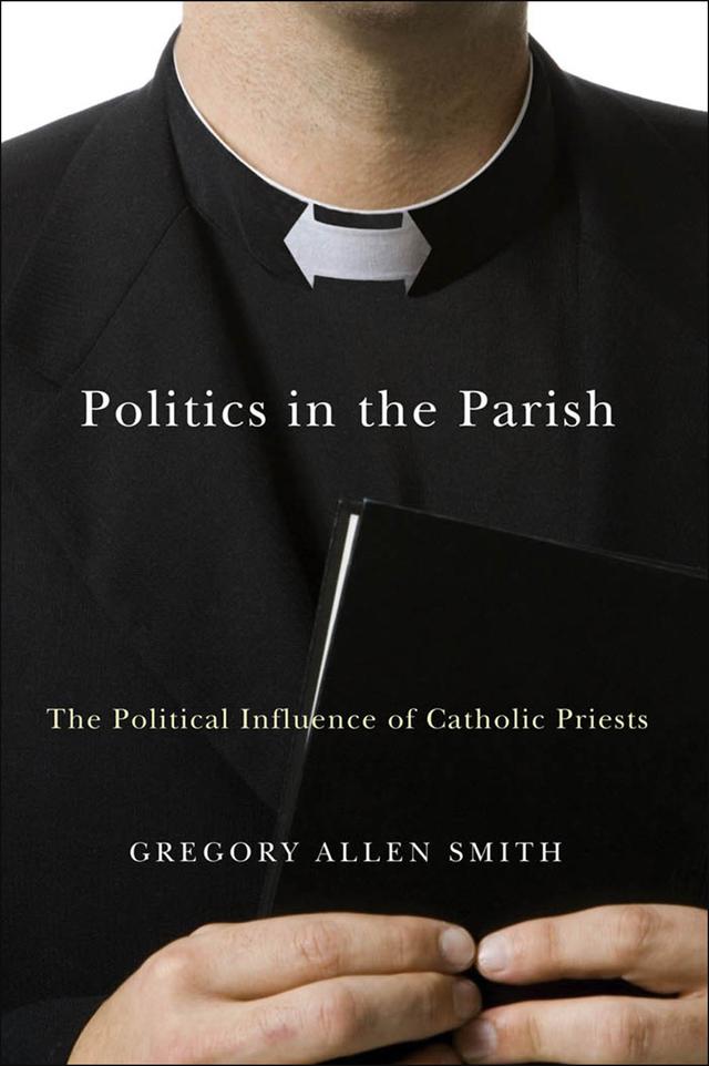 Politics in the Parish by Gregory Allen Smith