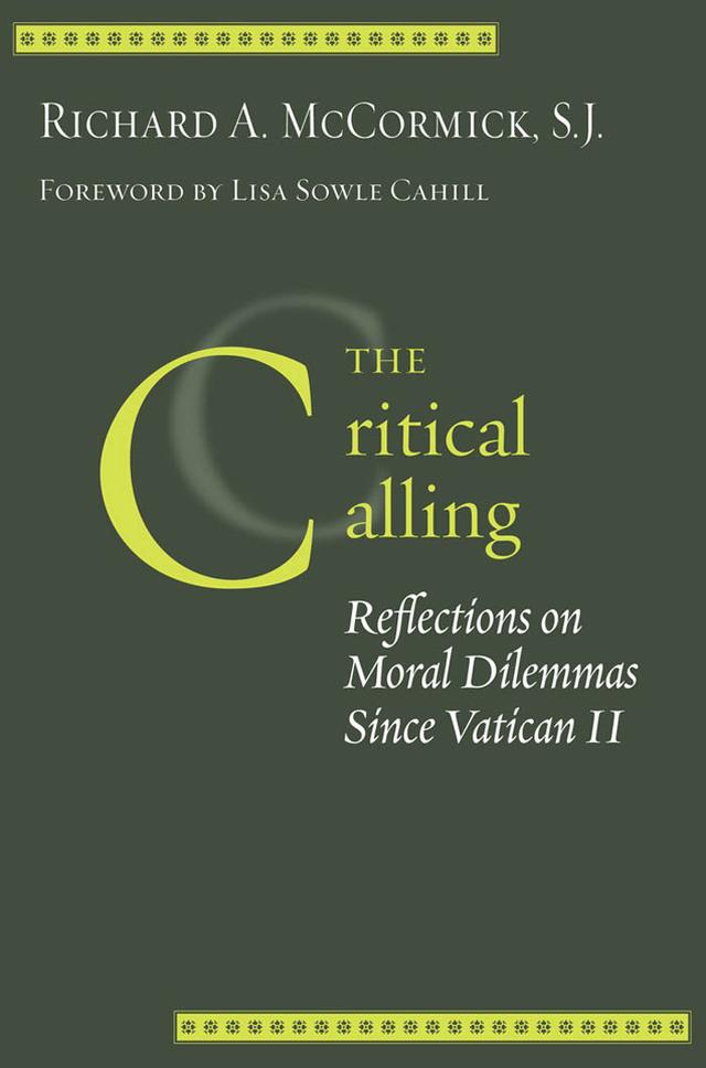The Critical Calling by Lisa Sowle Cahill, Richard A. McCormick