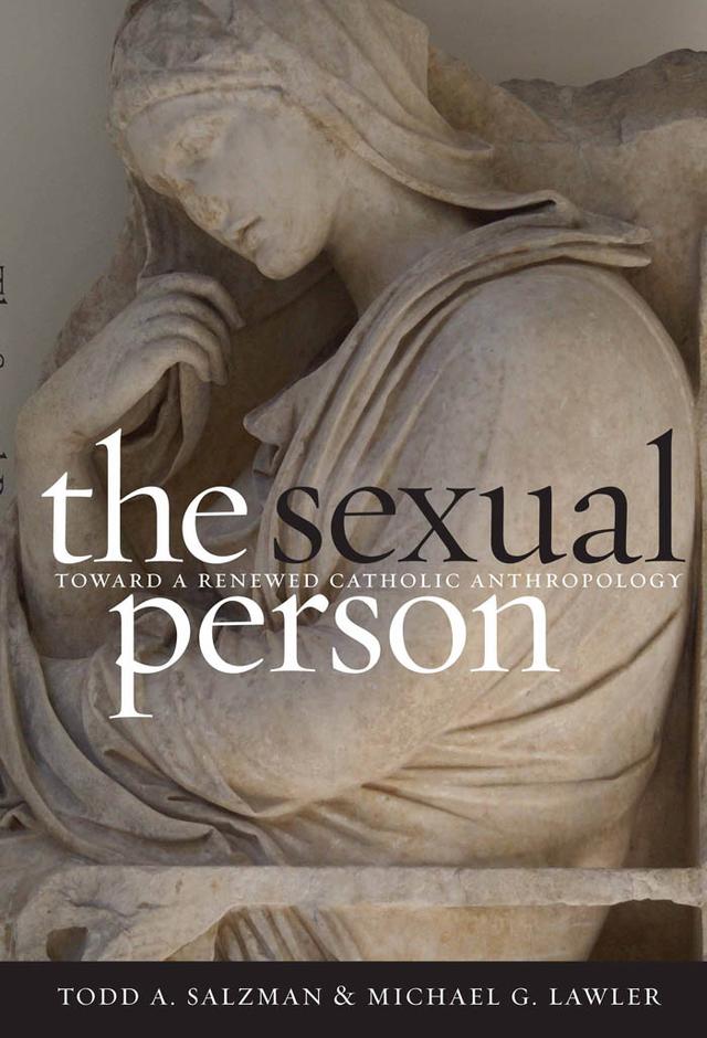 The Sexual Person by Charles E. Curran, Michael G. Lawler, Todd A. Salzman