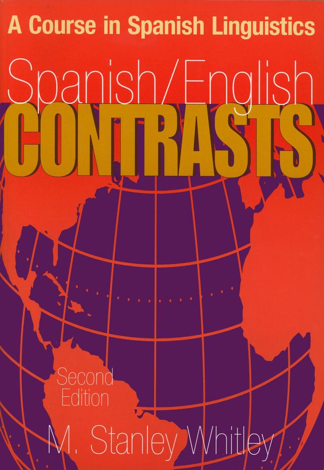 Spanish/English Contrasts by M. Stanley Whitley