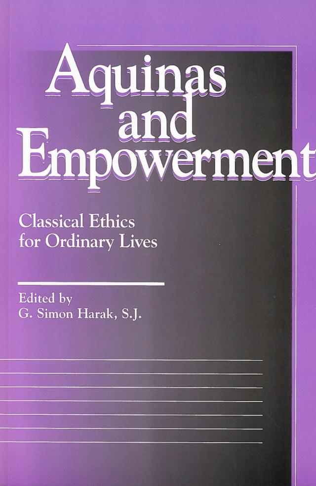 Aquinas and Empowerment by Diana Fritz Cates, G. Simon Harak, Judith W. Kay, Paul Wadell, Romanus Cessario