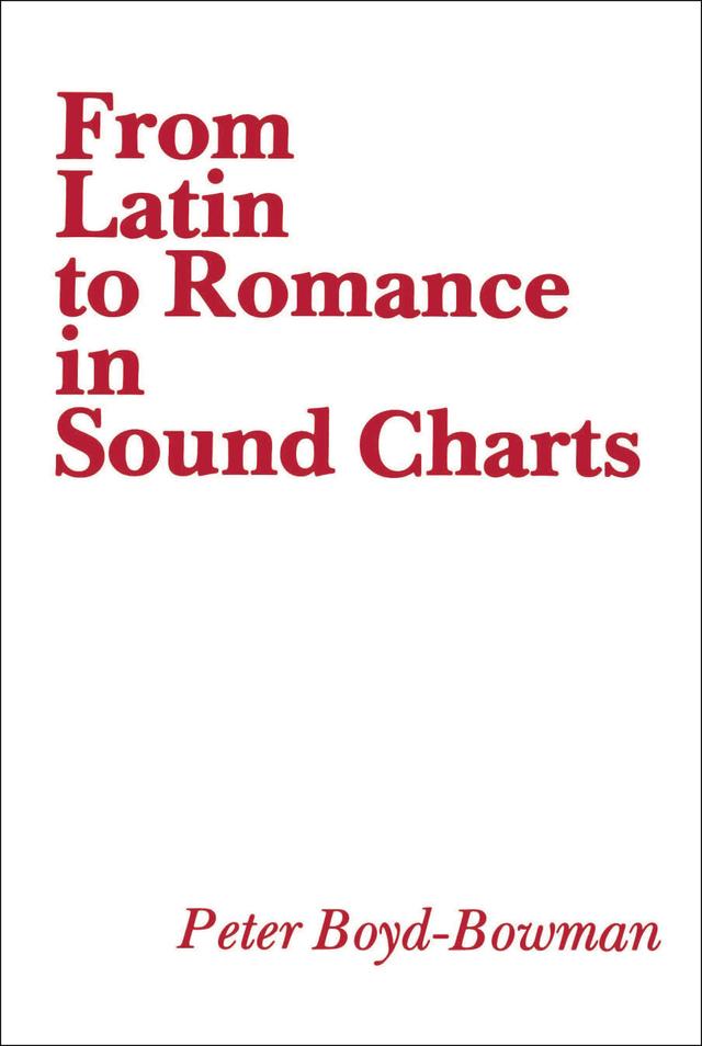 From Latin to Romance in Sound Charts by Peter Boyd-Bowman