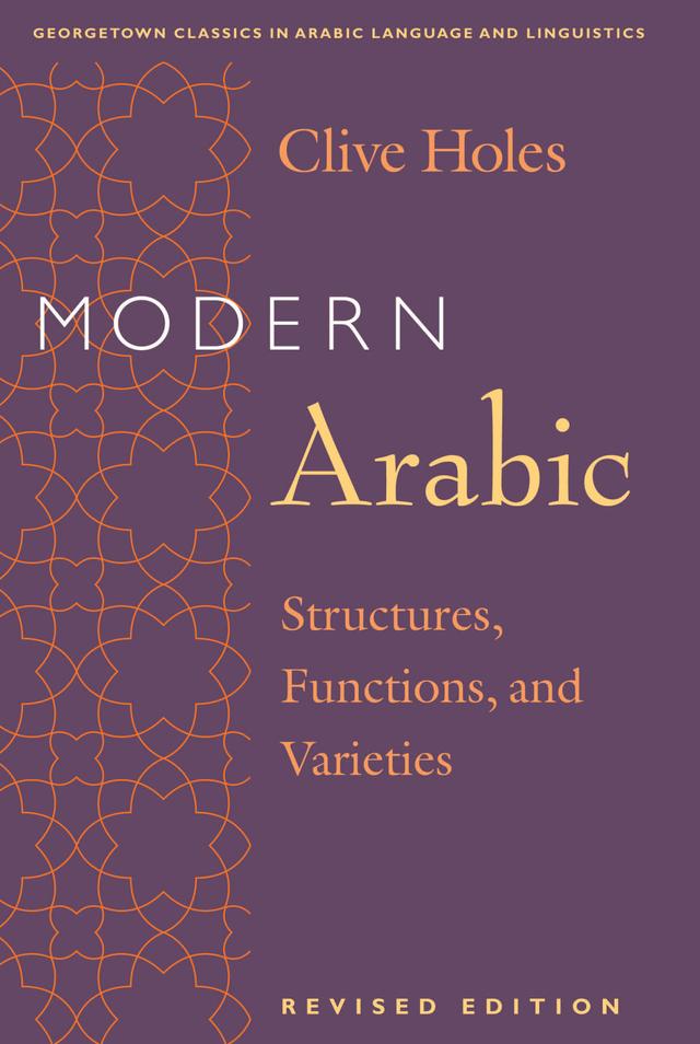 Modern Arabic by Clive Holes, Roger Allen
