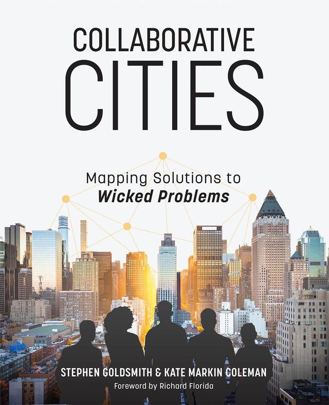 Collaborative Cities by Kate Markin Coleman, Richard Florida, Stephen Goldsmith