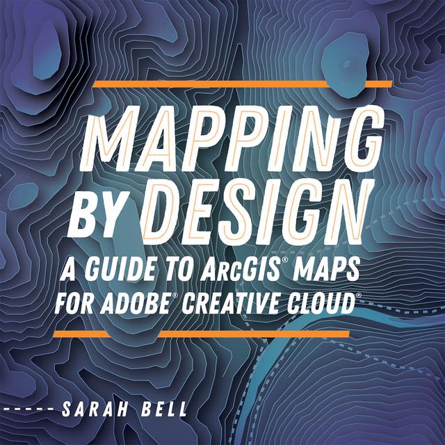 Mapping by Design by Sarah Bell