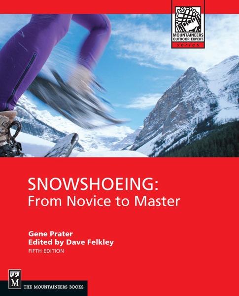 Snowshoeing by Dave Felkley, Gene Prater