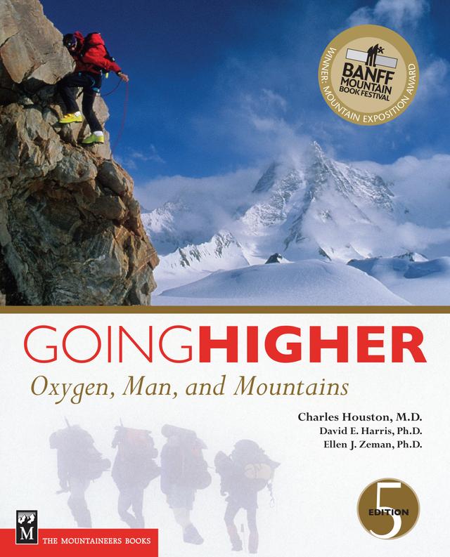 Going Higher by Charles S Houston, M.D., David E Harris, PH.D., Ellen Zeman, PH.D.